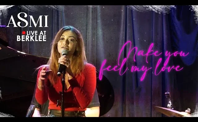 Make you feel my love Asmi Live at Berklee