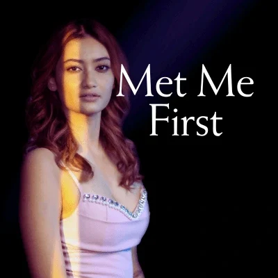 Met Me First by Asmi Dasgupta